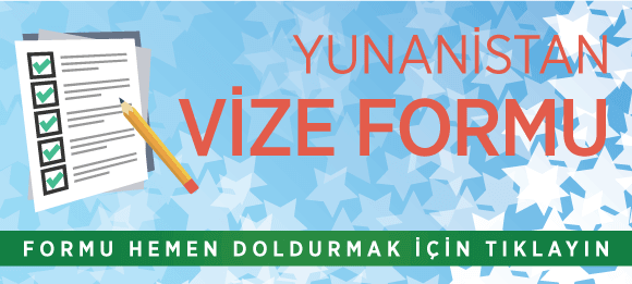 Yunanistan vizesi başvuru formu