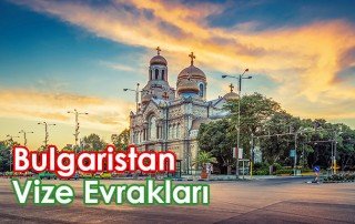 bulgaristan vizesi için gerekli belgeler