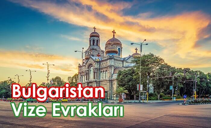 bulgaristan vizesi için gerekli belgeler