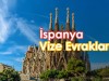 İspanya Vizesi için Gerekli Evraklar