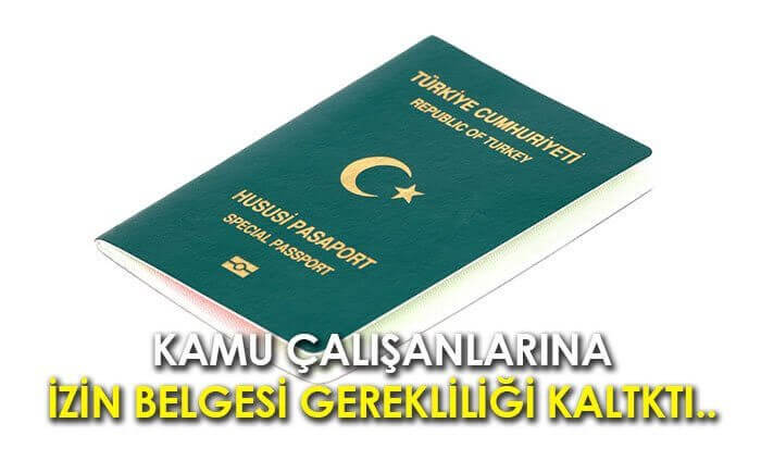 yeşil pasaport izin belgesi kalktı