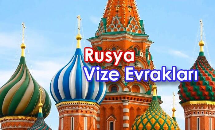 rusya vizesi için gerekli evraklar